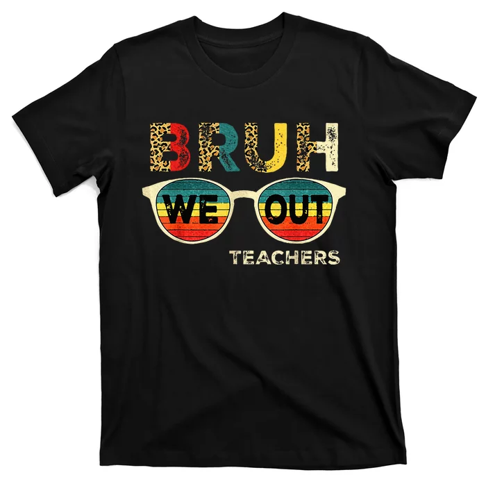 Cute End Of School Year Teacher Summer Bruh We Out Teachers T-Shirt