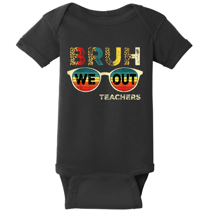 Cute End Of School Year Teacher Summer Bruh We Out Teachers Baby Bodysuit