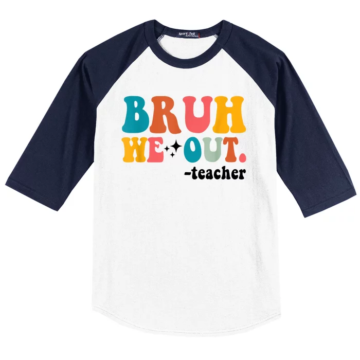 Cute End Of School Year Teacher Summer Bruh We Out Teachers Baseball Sleeve Shirt