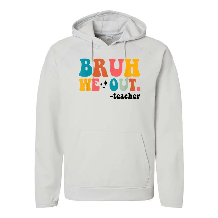 Cute End Of School Year Teacher Summer Bruh We Out Teachers Performance Fleece Hoodie