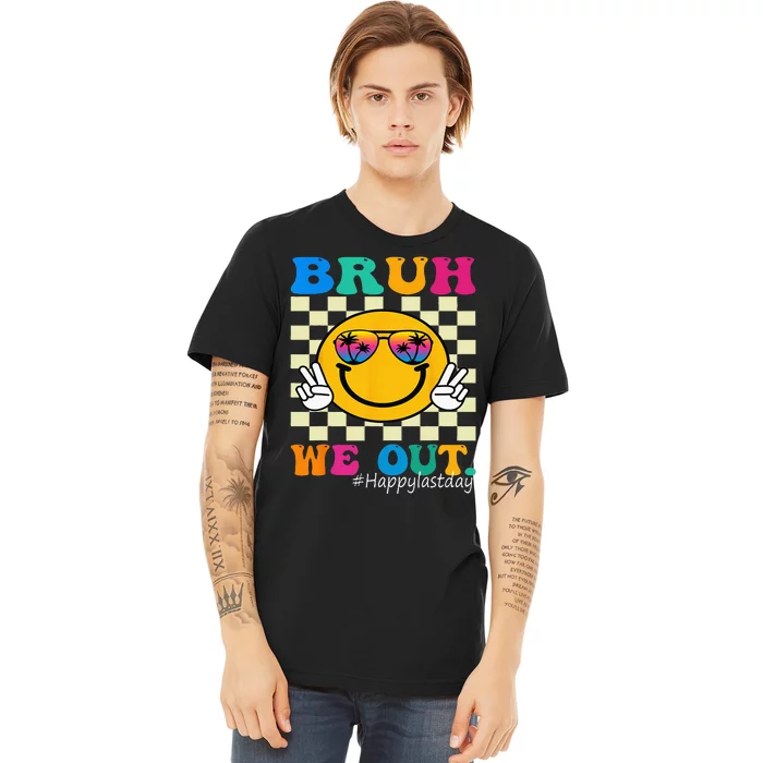 Cute End Of School Year Teacher Summer Bruh We Out Teachers Premium T-Shirt