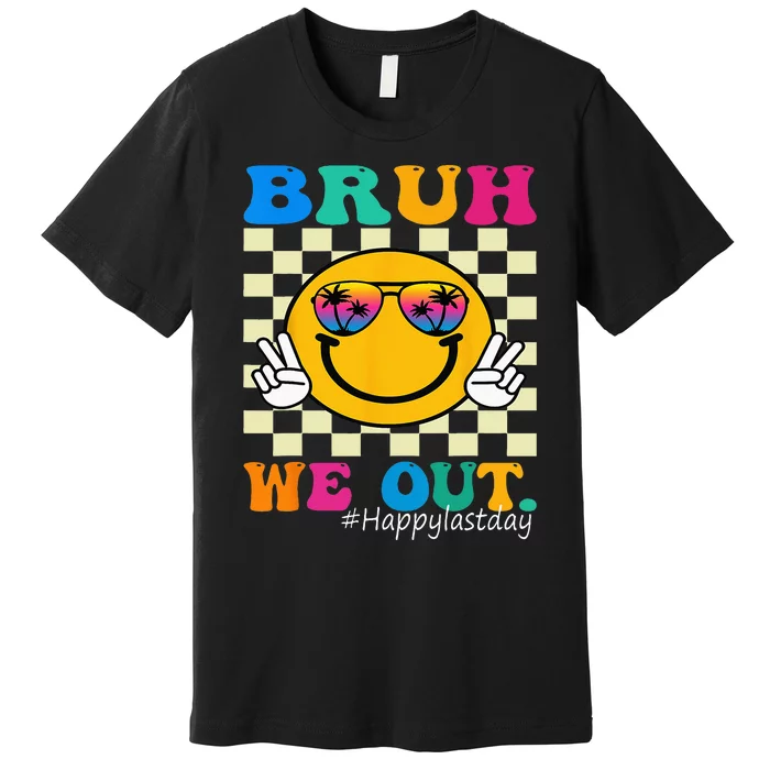 Cute End Of School Year Teacher Summer Bruh We Out Teachers Premium T-Shirt