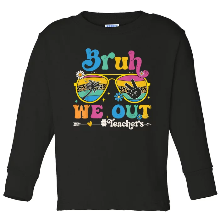 Cute End Of School Year Teacher Summer Bruh We Out Teachers Toddler Long Sleeve Shirt