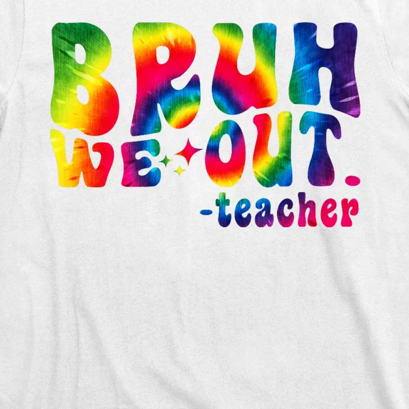 Cute End Of School Year Teacher Summer Bruh We Out Teachers T-Shirt