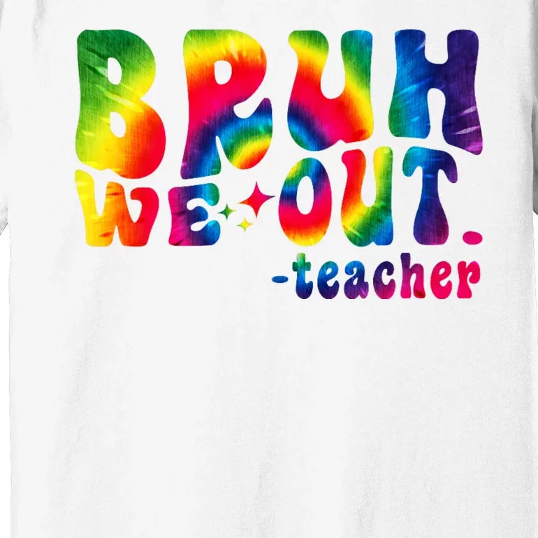 Cute End Of School Year Teacher Summer Bruh We Out Teachers Premium T-Shirt