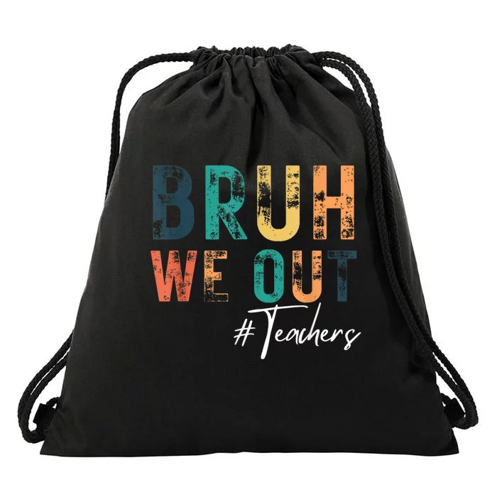 Cute End Of School Year Teacher Summer Bruh We Out Teachers Drawstring Bag