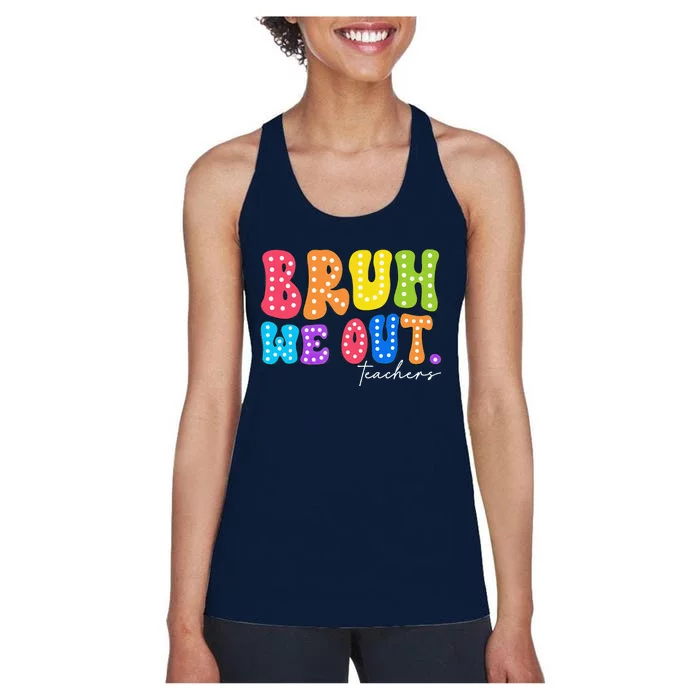 Cute End Of School Year Groovy Summer Bruh We Out Teachers Women's Racerback Tank