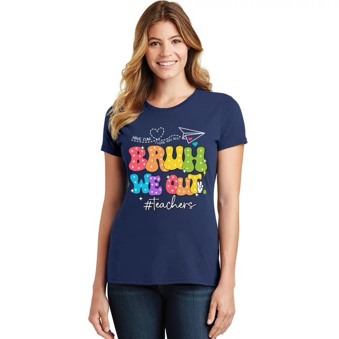 Cute End Of School Year Groovy Summer Bruh We Out Teachers Women's T-Shirt