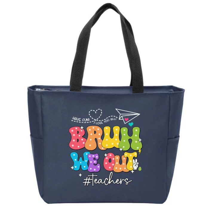 Cute End Of School Year Groovy Summer Bruh We Out Teachers Zip Tote Bag