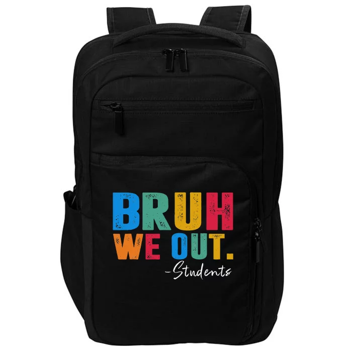 Cute End Of School Year Students Summer Bruh We Out Students Impact Tech Backpack