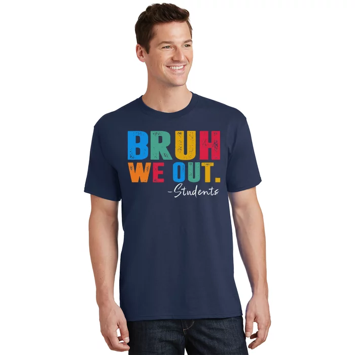 Cute End Of School Year Students Summer Bruh We Out Students T-Shirt