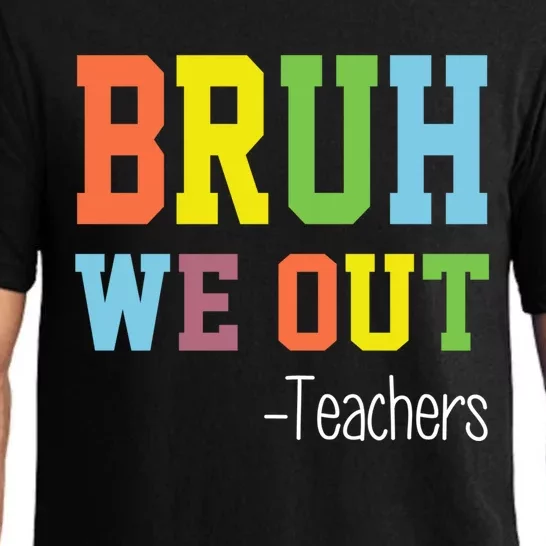 Cute End Of School Year Teacher Summer Bruh We Out Teachers Gift Pajama Set