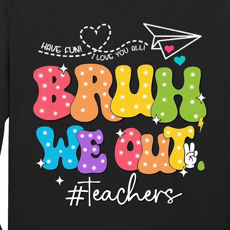 Cute End Of School Year Groovy Summer Bruh We Out Teachers Long Sleeve Shirt