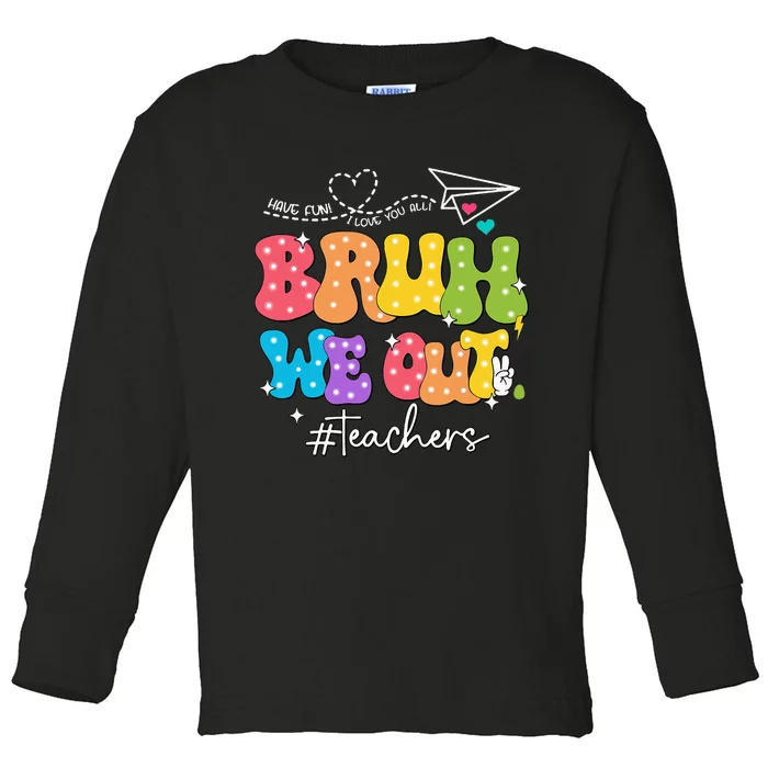 Cute End Of School Year Groovy Summer Bruh We Out Teachers Toddler Long Sleeve Shirt