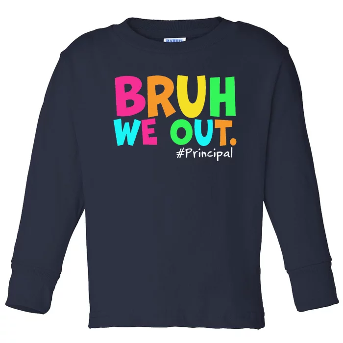 Cute End Of School Year Teacher Summer Bruh We Out Principal Toddler Long Sleeve Shirt