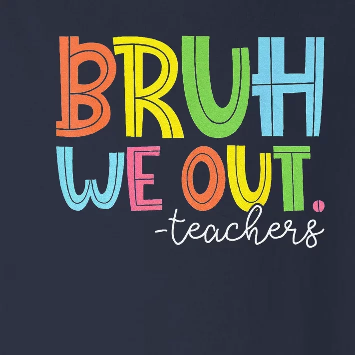 Cute End Of School Year Teacher Summer Bruh We Out Teachers Toddler Long Sleeve Shirt