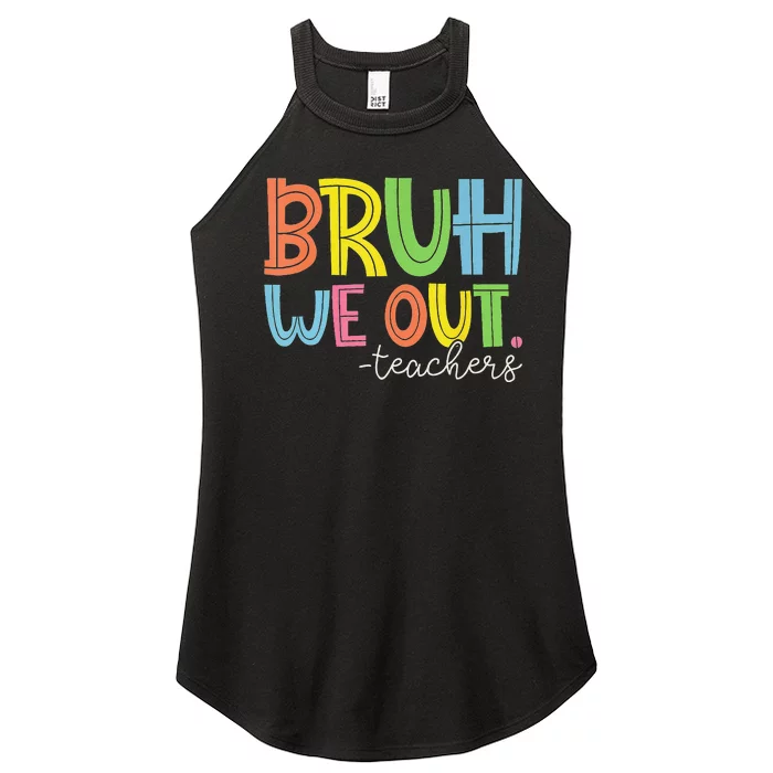 Cute End Of School Year Teacher Summer Bruh We Out Teachers Gift Women’s Perfect Tri Rocker Tank