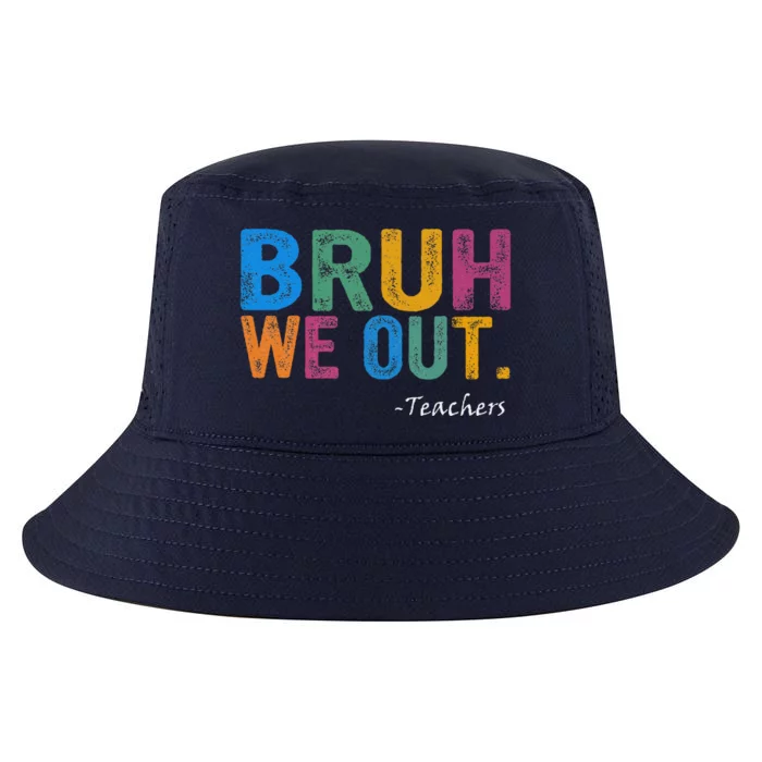 Cute End Of School Year Teacher Summer Bruh We Out Teachers Cool Comfort Performance Bucket Hat