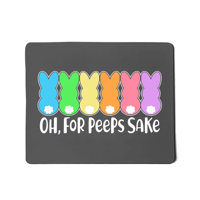 Cute Easter Oh For Peeps Sake Mousepad