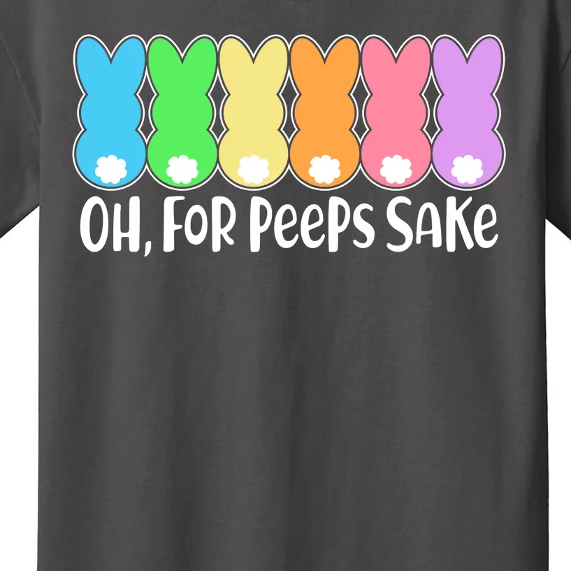 Cute Easter Oh For Peeps Sake Kids T-Shirt