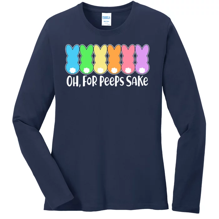 Cute Easter Oh For Peeps Sake Ladies Long Sleeve Shirt