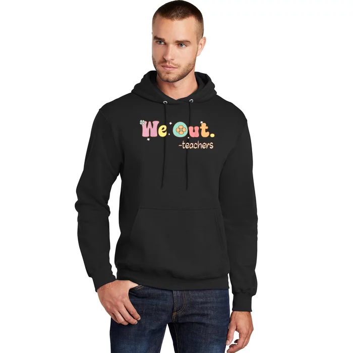 Cute End Of School Year Teacher Summer Bruh We Out Teachers Hoodie