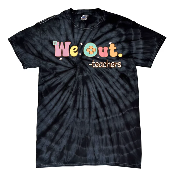 Cute End Of School Year Teacher Summer Bruh We Out Teachers Tie-Dye T-Shirt