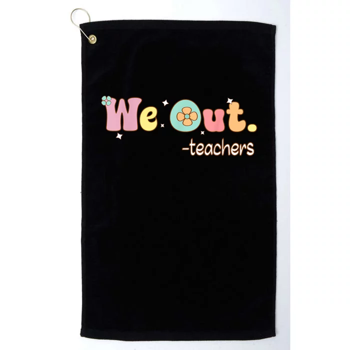 Cute End Of School Year Teacher Summer Bruh We Out Teachers Platinum Collection Golf Towel