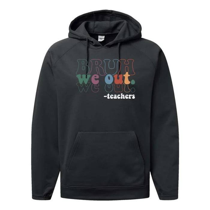 Cute End Of School Year Teacher Summer Bruh We Out Teachers Performance Fleece Hoodie