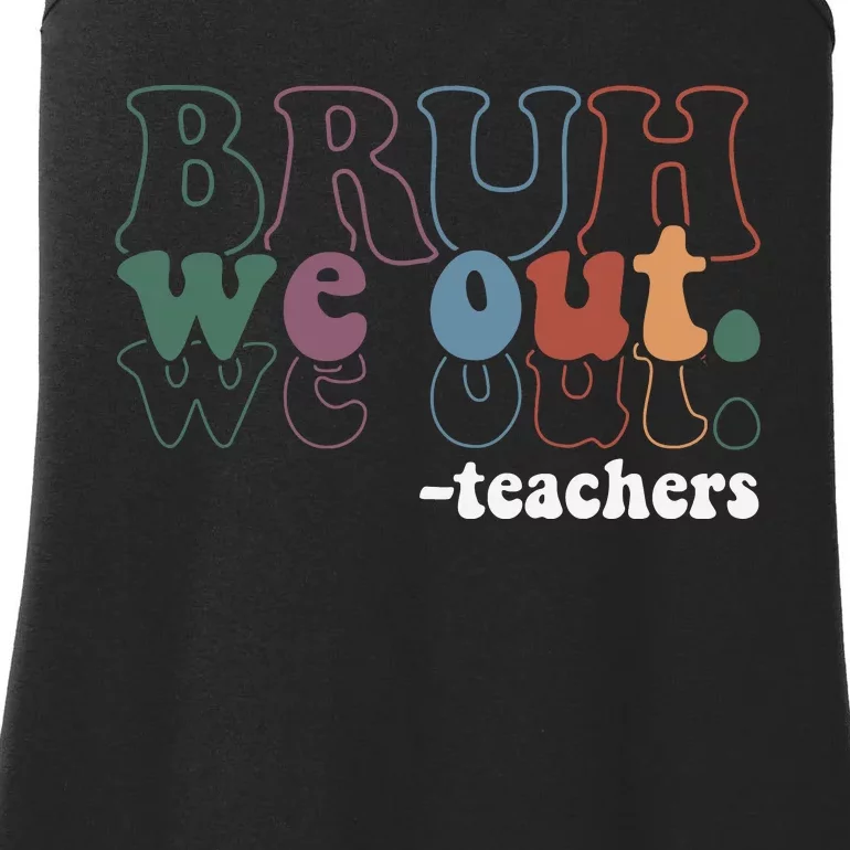 Cute End Of School Year Teacher Summer Bruh We Out Teachers Ladies Essential Tank