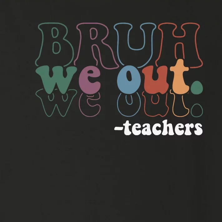 Cute End Of School Year Teacher Summer Bruh We Out Teachers Toddler Long Sleeve Shirt