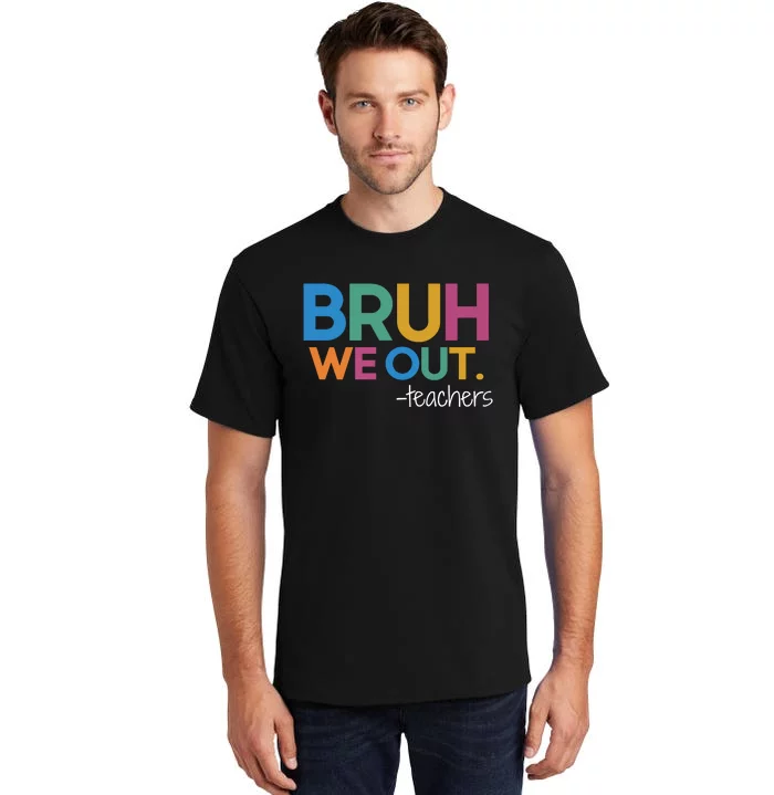 Cute End Of School Year Teacher Summer Bruh We Out Teachers Premium Tall T-Shirt