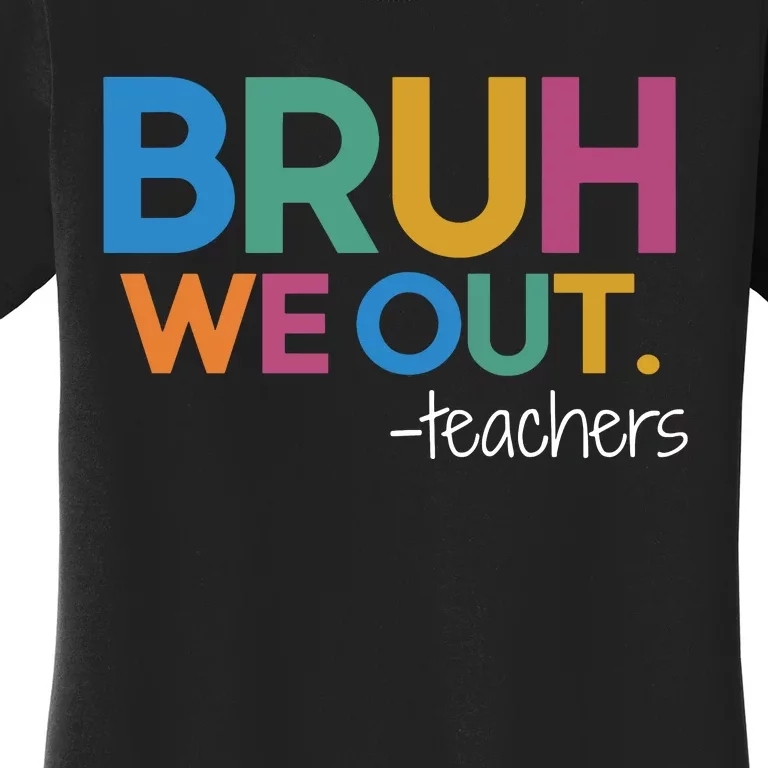 Cute End Of School Year Teacher Summer Bruh We Out Teachers Premium Women's T-Shirt