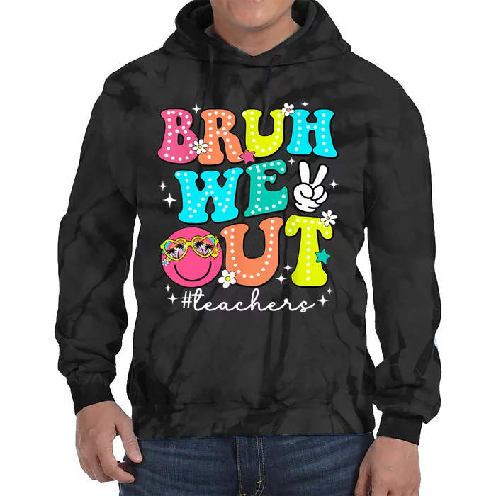 Cute End Of School Year Bruh We Out Teachers Teacher Gift Tie Dye Hoodie