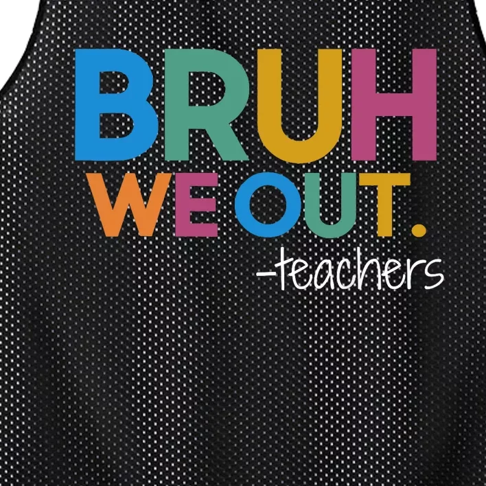 Cute End Of School Year Teacher Summer Bruh We Out Teachers Mesh Reversible Basketball Jersey Tank