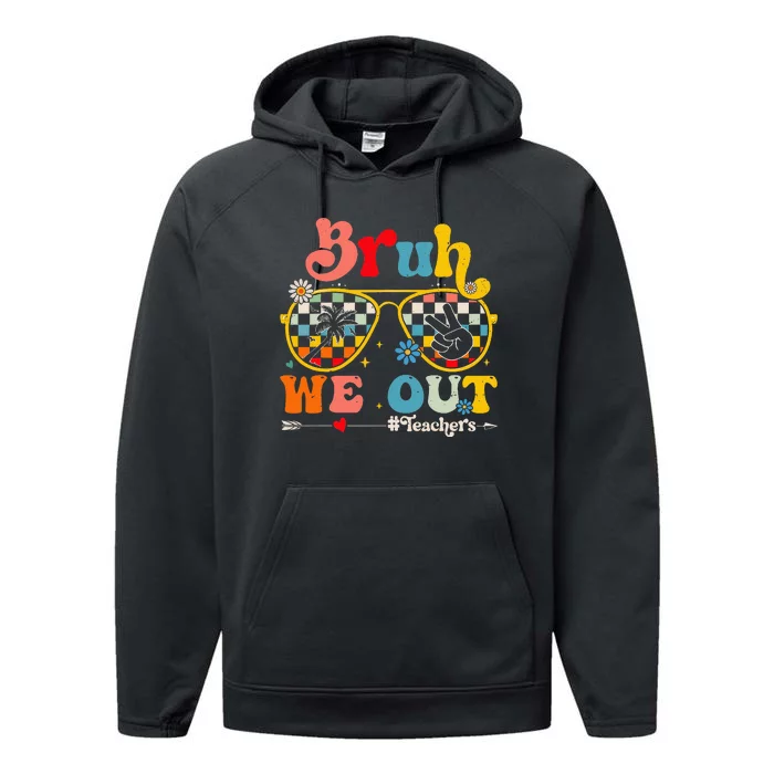 Cute End Of School Year Teacher Summer Bruh We Out Performance Fleece Hoodie