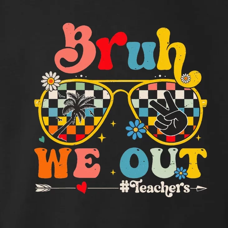 Cute End Of School Year Teacher Summer Bruh We Out Toddler Hoodie