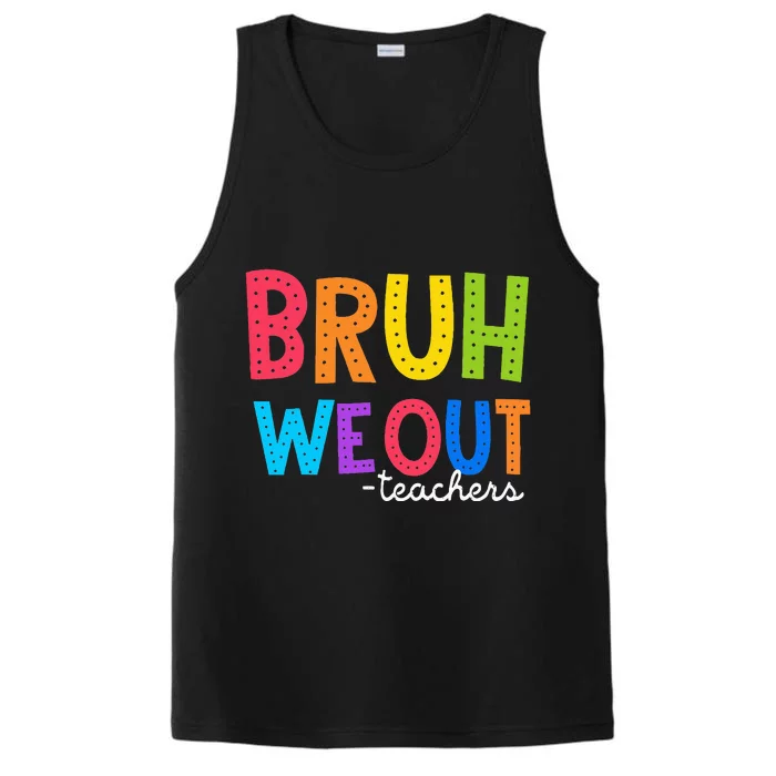 Cute End Of School Year Funny Summer Bruh We Out Teachers Performance Tank