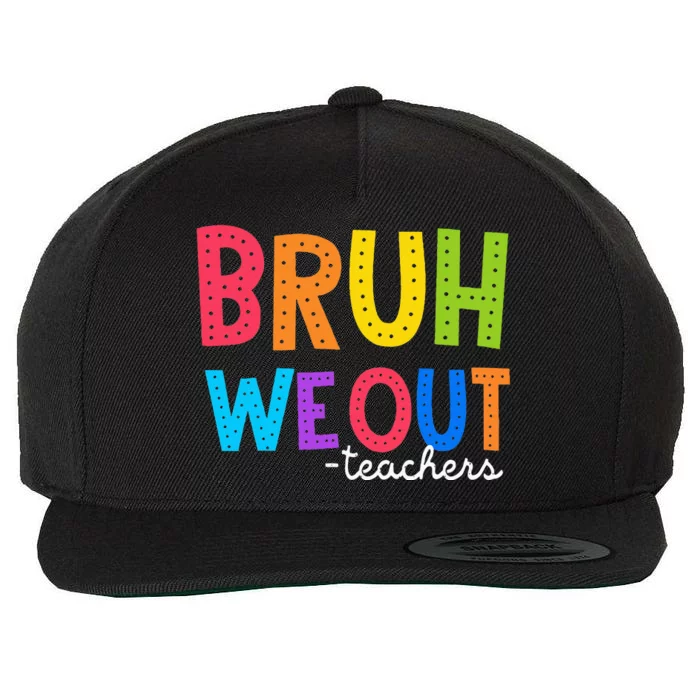 Cute End Of School Year Funny Summer Bruh We Out Teachers Wool Snapback Cap