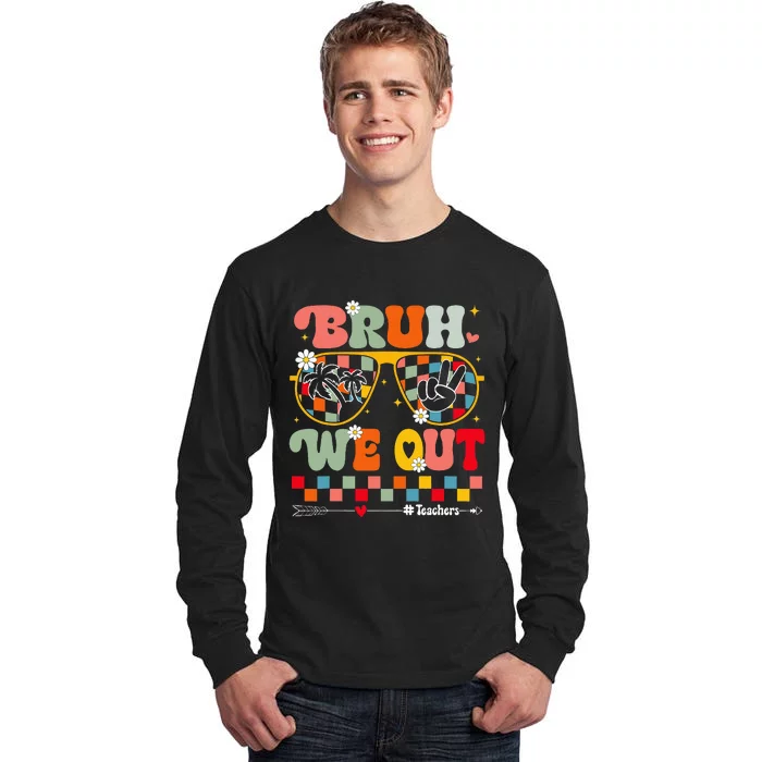 Cute End Of School Year Teacher Summer Bruh We Out Teachers Tall Long Sleeve T-Shirt