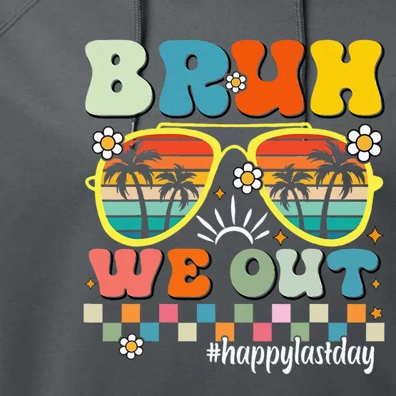 Cute End Of School Year Teacher Summer Bruh We Out Teachers Performance Fleece Hoodie