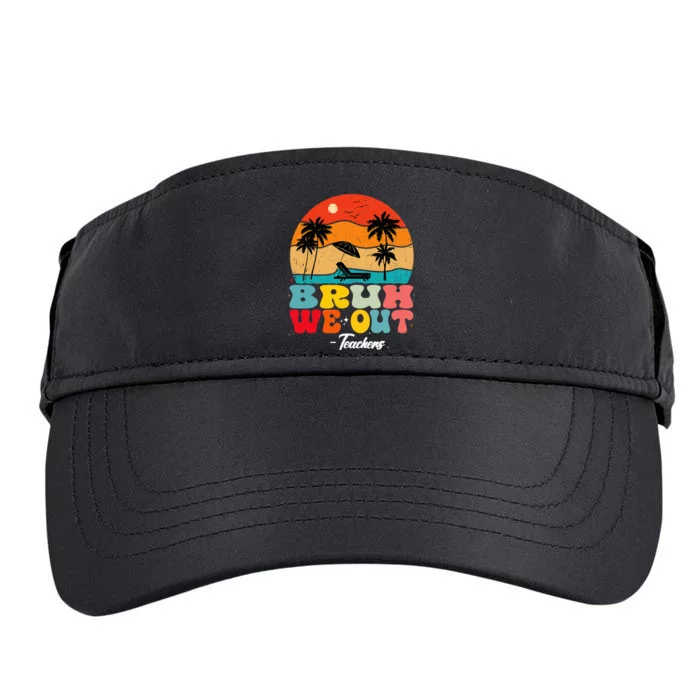 Cute End Of School Year Teachers Summer Bruh We Out Teachers Adult Drive Performance Visor