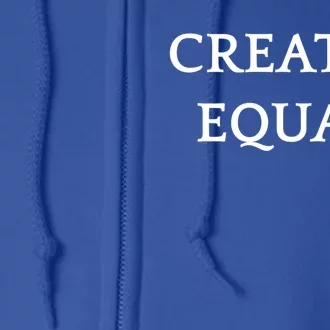 Created Equal Pay Pride Hu Rights Equality Activist Gift Full Zip Hoodie