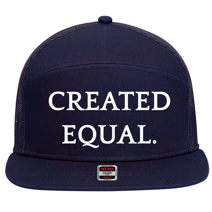 Created Equal Pay Pride Hu Rights Equality Activist Gift 7 Panel Mesh Trucker Snapback Hat