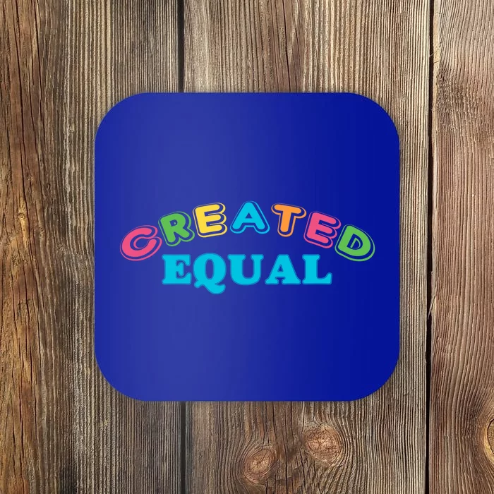 Created Equal Pride Hu Rights Equality Activist Gift Coaster