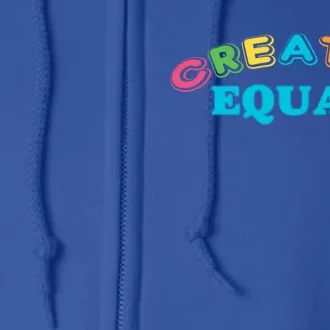 Created Equal Pride Hu Rights Equality Activist Gift Full Zip Hoodie