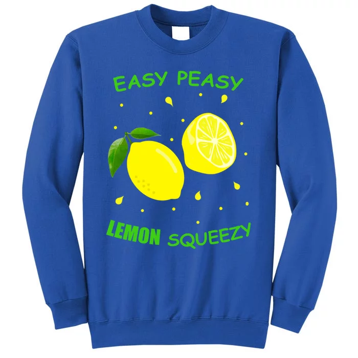 Cute Easy Peasy Lemon Squeezy Fun Summertime Lemonade Lover Gift Tall Sweatshirt