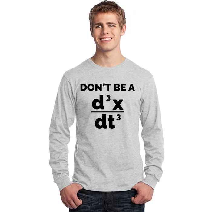 Calculus Equation Pun DonT Be A Jerk Tall Long Sleeve T-Shirt