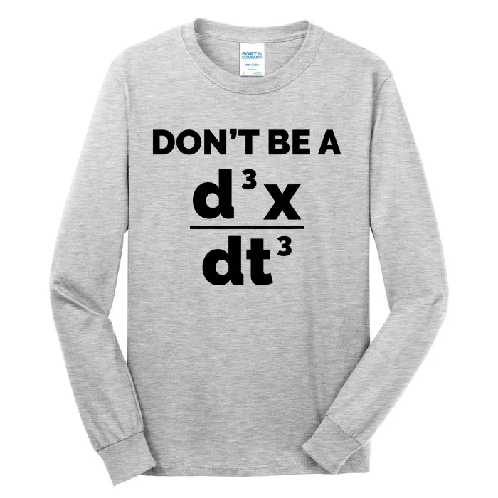 Calculus Equation Pun DonT Be A Jerk Tall Long Sleeve T-Shirt