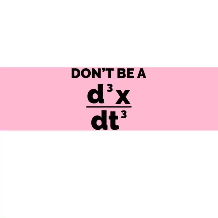 Calculus Equation Pun DonT Be A Jerk Bumper Sticker